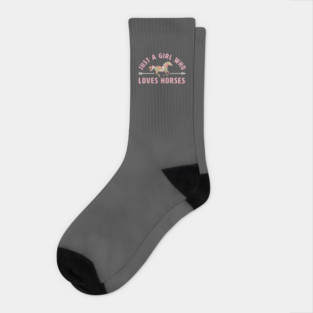 Just a Girl Who Loves Horses Socks