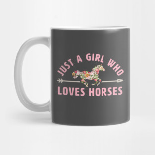 Just a Girl Who Loves Horses Mug