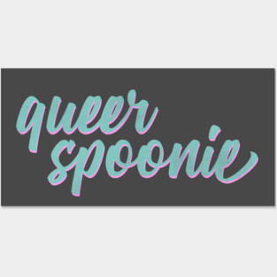 Queer Spoonie Posters and Art