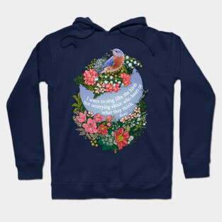 Rumi, I want to sing like the birds not worrying about who hears or what they think Hoodie