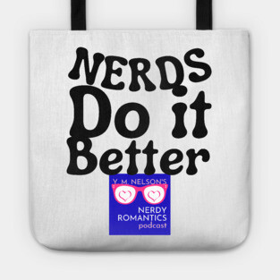 Nerds Do it Better - Nerdy Romantics Podcast Design Tote