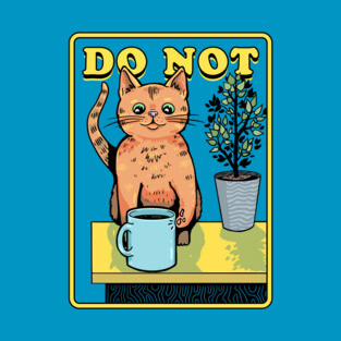Do Not T-Shirt