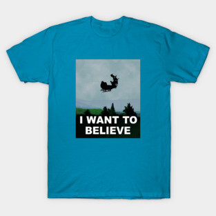 I Want To Believe - X-Mas T-Shirt