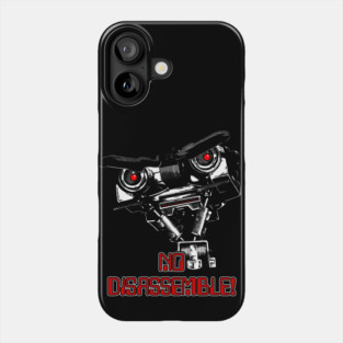 No disassemble Johnny Five ! Phone Case