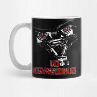 No disassemble Johnny Five ! Mug