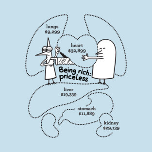 Being rich, priceless T-Shirt