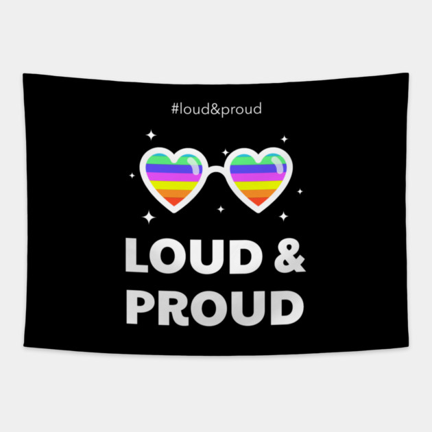 LGBT Loud & Proud Tapestry by REG
