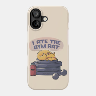 I ate the gym rat cream by Tobe Fonseca Phone Case