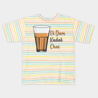 Ek Dum Kadak Chai Indian Tea Cup Glass India Kids T-Shirt