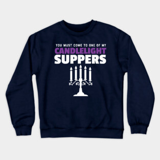 Hyacinth Bucket Candlelight Supper Crewneck Sweatshirt