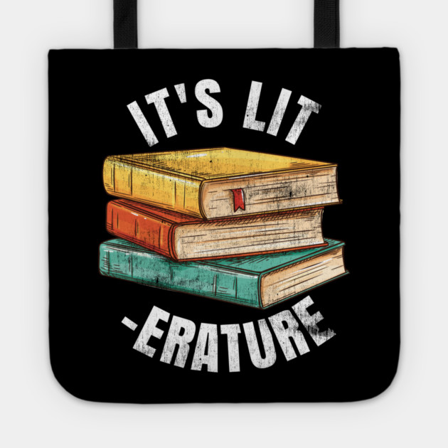 It's LIT -ERATURE LITERATURE Tote by belownormal