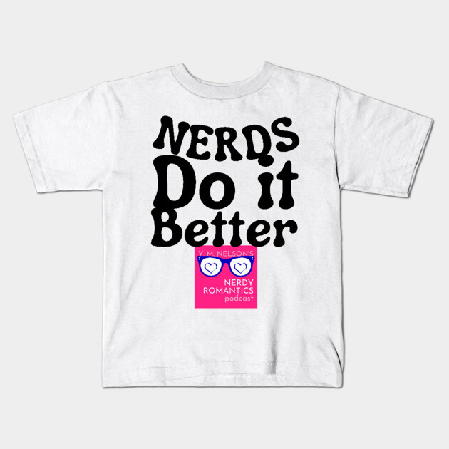Nerds Do it Better - Pink Nerdy Romantics Logo Kids T-Shirt by Nerdy Romantics Fan Shop*