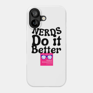 Nerds Do it Better - Pink Nerdy Romantics Logo Phone Case
