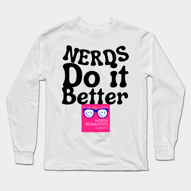 Nerds Do it Better - Pink Nerdy Romantics Logo Long Sleeve T-Shirt by Nerdy Romantics Fan Shop*