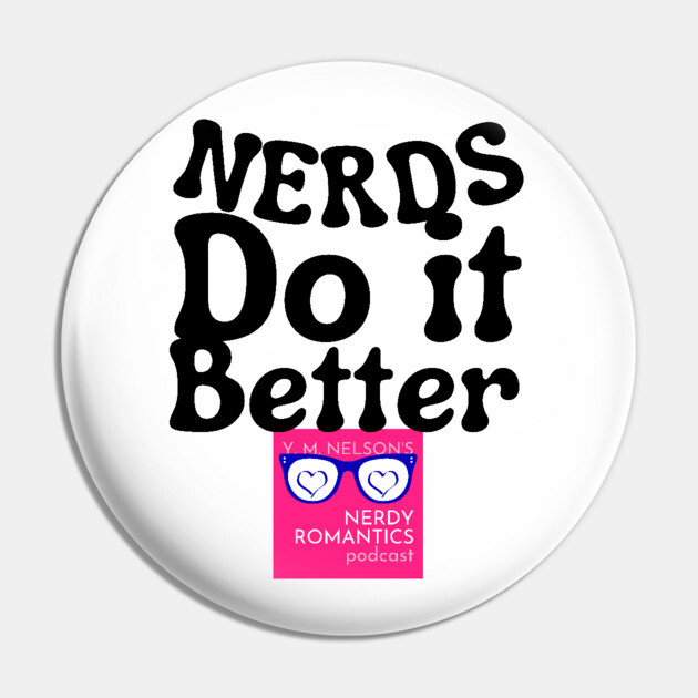 Nerds Do it Better - Pink Nerdy Romantics Logo Pin by Nerdy Romantics Fan Shop*