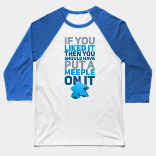 Should Have Put A Meeple On It Baseball T-Shirt