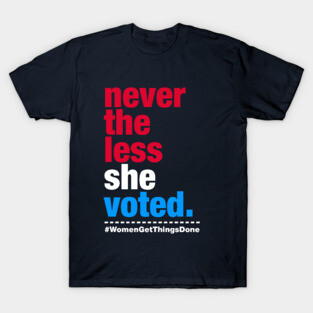 Nevertheless She Voted T-Shirt
