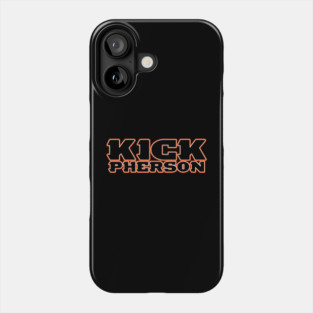 Kickpherson Phone Case