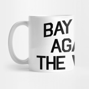 Bay Area Against The World Mug