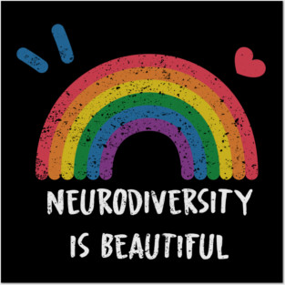 Neurodiversity is beautiful Posters and Art