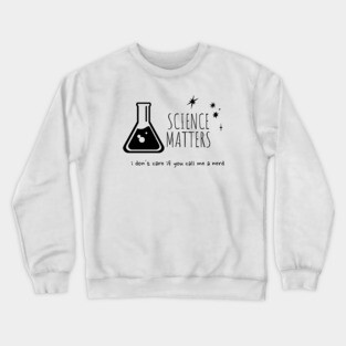 Science Matters Crewneck Sweatshirt