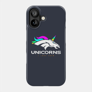 I Love Unicorns Phone Case
