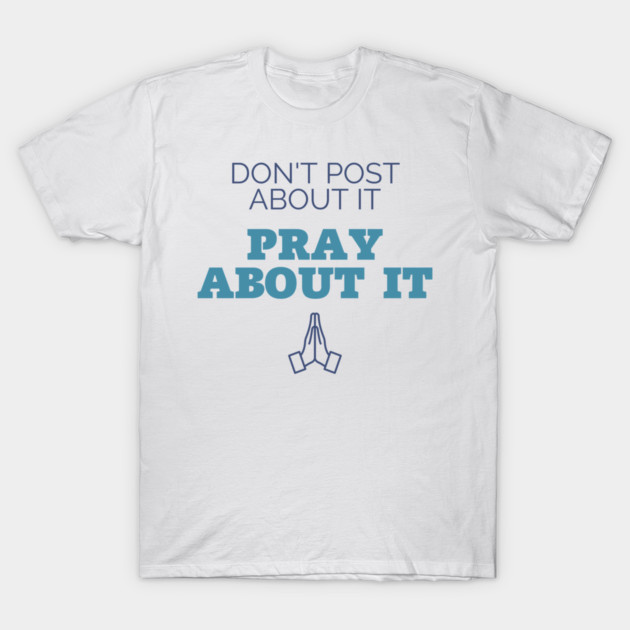 Pray About It T-Shirt by Beacon of Hope Store