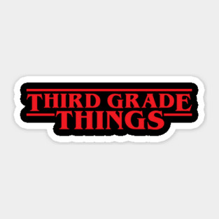 Third Grade Things Funny 3rd Grade Teacher Student Back To School Sticker