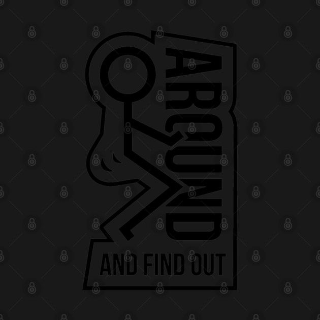 F Around & Find Out by Litehouse Tees