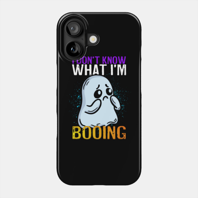 Funny Ghost I Don't Know What I'm Booing Halloween Phone Case by belownormal