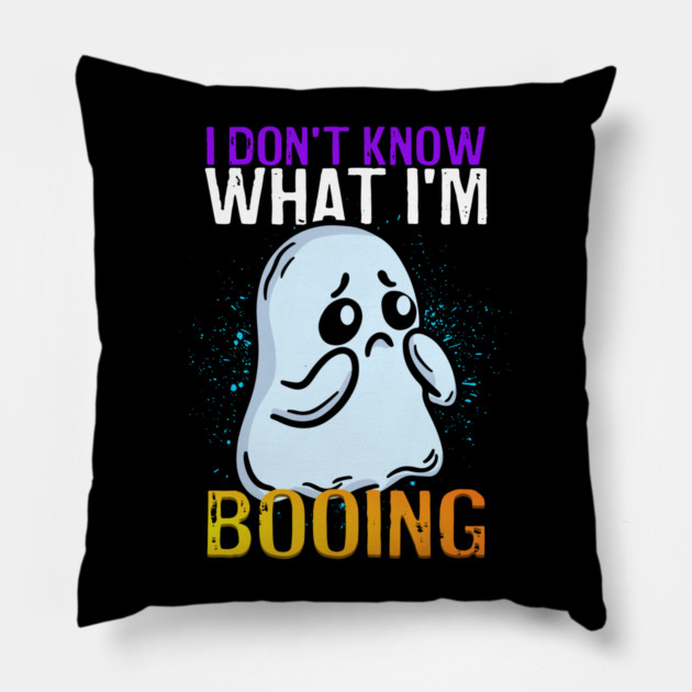 Funny Ghost I Don't Know What I'm Booing Halloween Pillow by belownormal