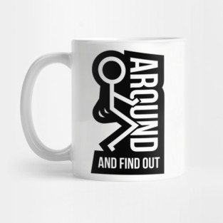 F Around & Find Out 2 Mug