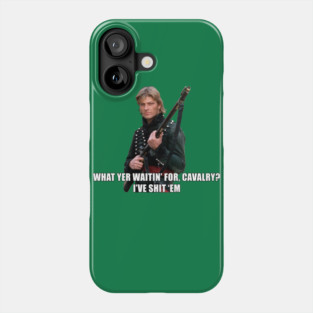 Sharpe What Yer Waitin For Cavalry Sean Bean Phone Case