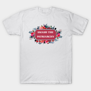 Smash the Patriarchy T-Shirt