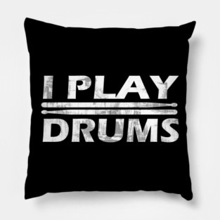 I Play Drums Pillow