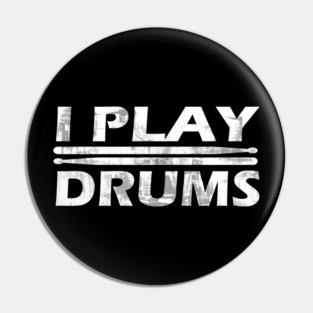 I Play Drums Pin