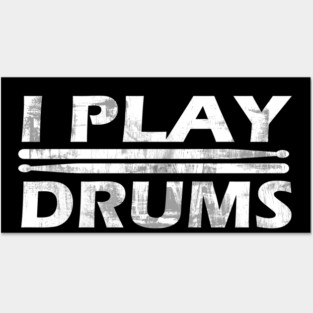 I Play Drums Posters and Art