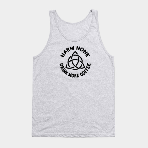 Harm None Drink More Coffee Triquetra Cheeky Witch® Tank Top by Cheeky Witch