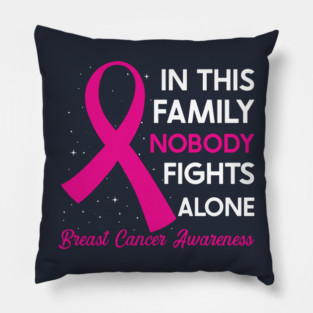 In This Family Nobody Fights Alone Breast Cancer Awareness Pillow