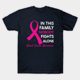 In This Family Nobody Fights Alone Breast Cancer Awareness T-Shirt