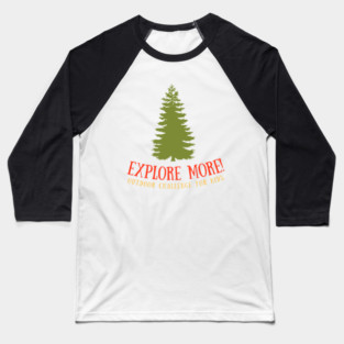Explore More! Outdoor Challenge Baseball T-Shirt