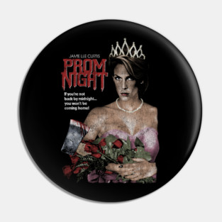 Prom Night, DISTRESSED, Horror Classic, slasher Pin