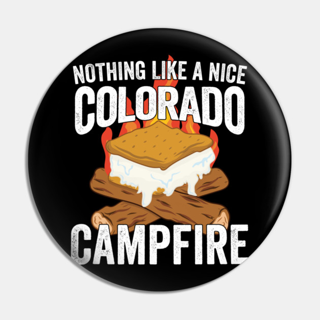 Nothing Like a Nice Colorado Campfire Pin by belownormal