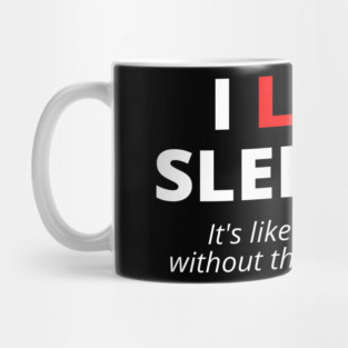 I Love Sleeping Mug