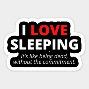 I Love Sleeping Sticker