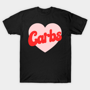 I Love Carbs T-Shirt