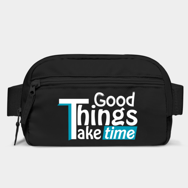 Good things take time by DrollDrifter