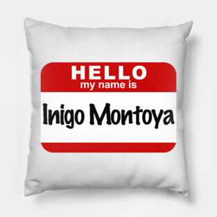 Hello My Name Is Inigo Montoya Pillow