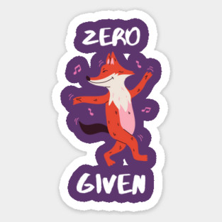 Zero Fox Given Sticker