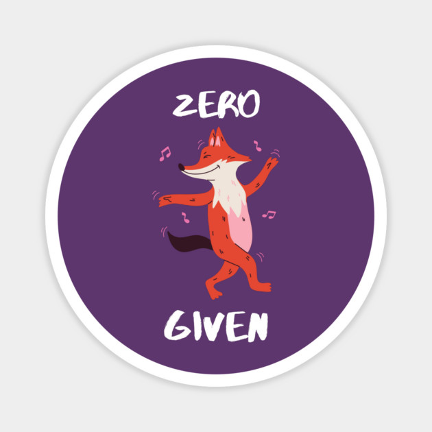 Zero Fox Given Magnet by Litehouse Tees
